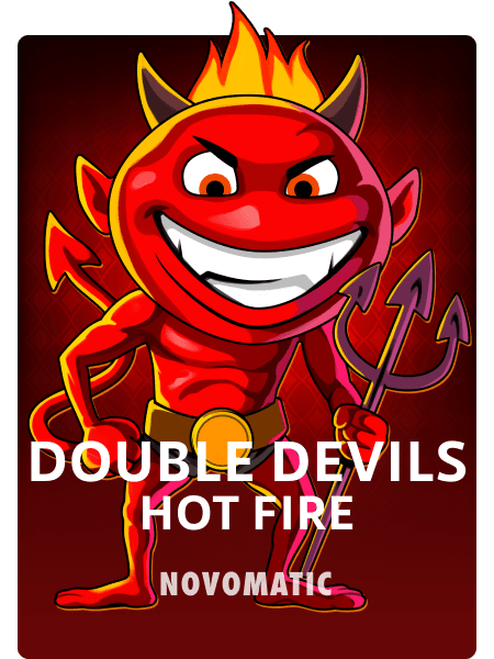 Double Devils Hot Fire