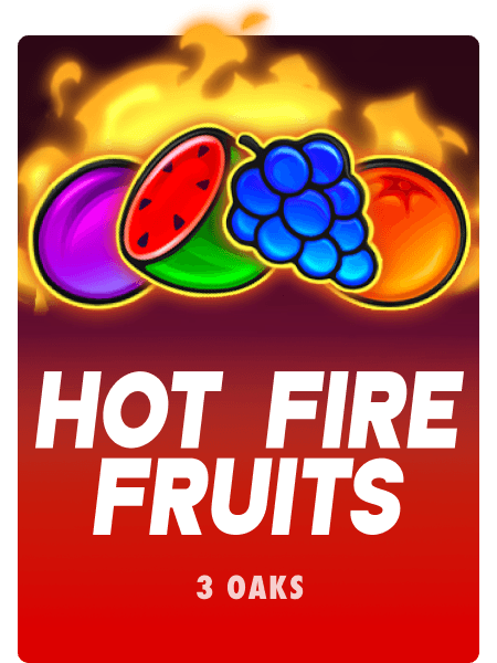 Hot Fire Fruits