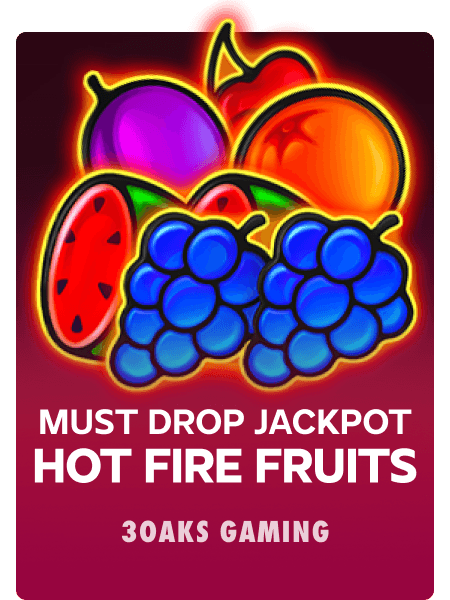 Must Drop Jackpot Hot Fire Fruits
