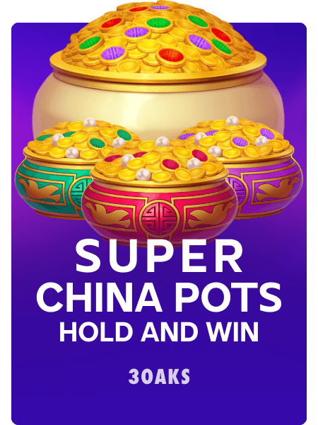 Super China Pots Hold and Win