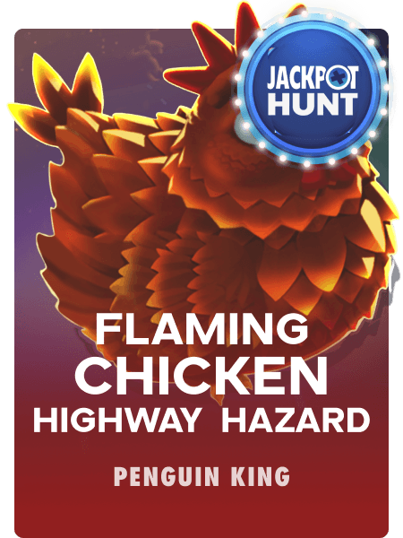 Flaming Chicken: Highway Hazard