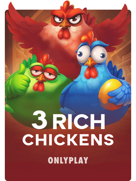 3 Rich Chickens