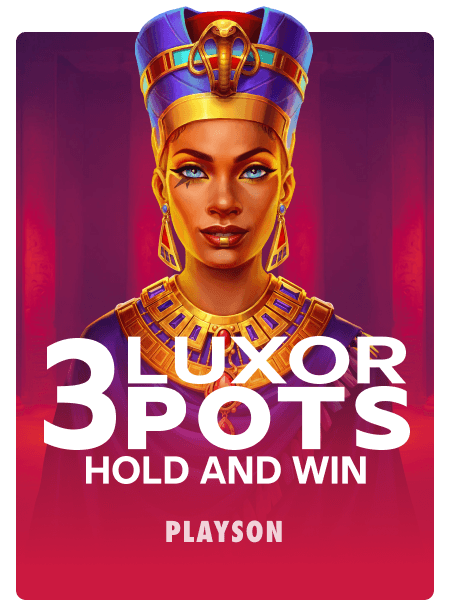 3 Luxor Pots: Hold and Win