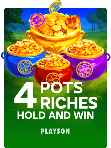 4 Pots Riches: Hold and Win