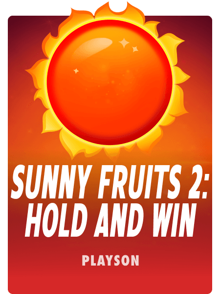 Sunny Fruits 2: Hold and Win