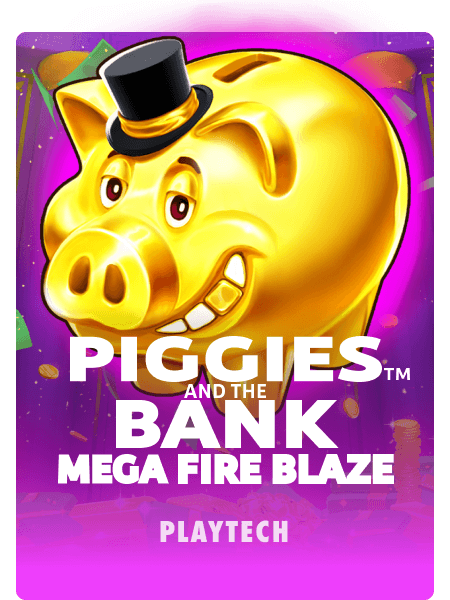 Mega Fire Blaze: Piggies and the Bank