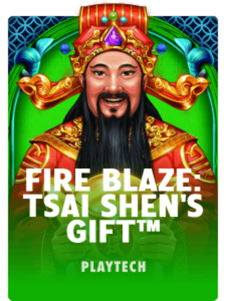 Fire Blaze: Tsai Shen's Gift