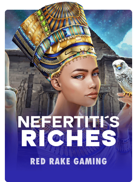 Nefertiti's Riches