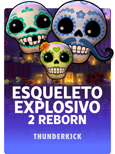 Esqueleto Explosivo 2- Reborn