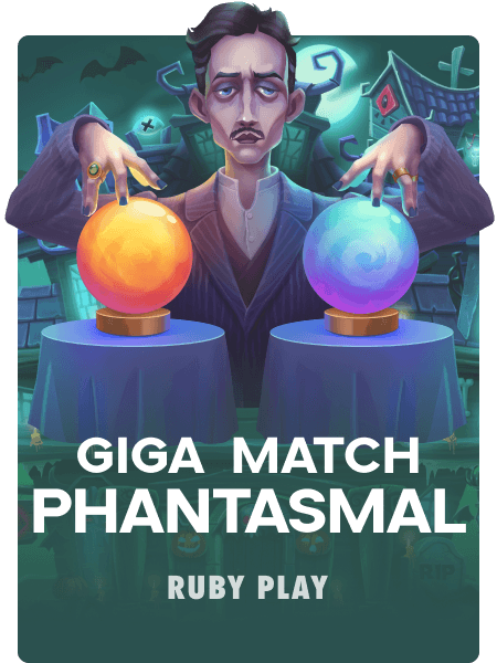 Giga Match Phantasmal