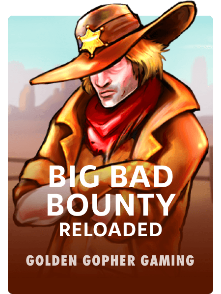 Big Bad Bounty: Reloaded