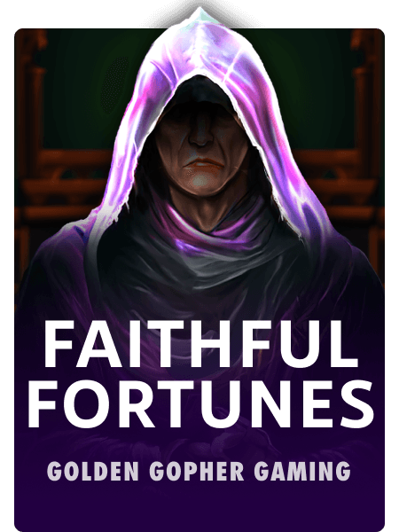 Faithful Fortunes