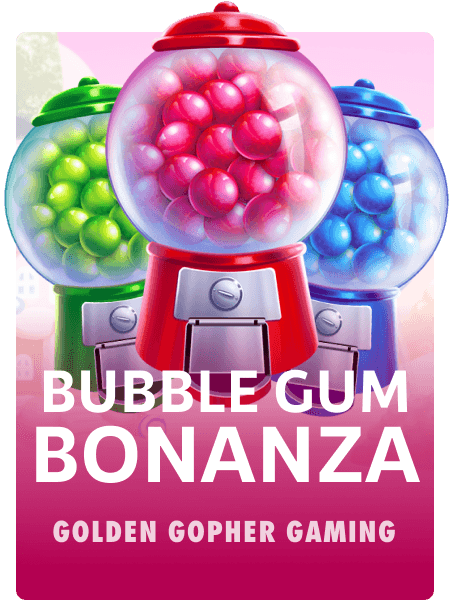 Bubble Gum Bonanza