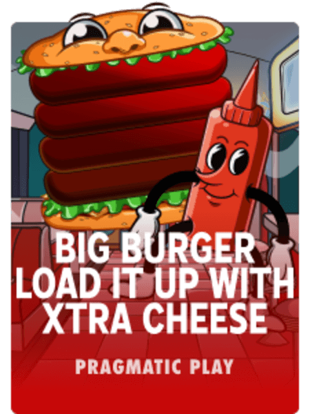 Big Burger Load it up with Xtra Cheese