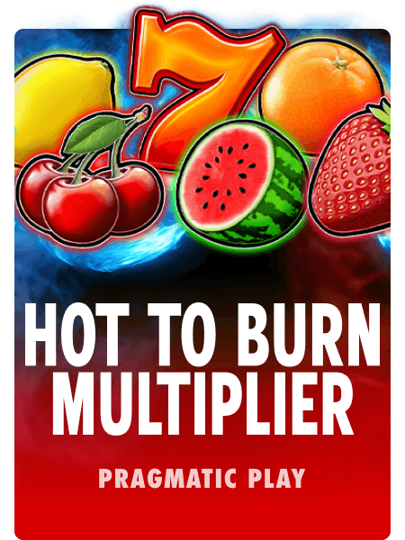 Hot To Burn Multiplier