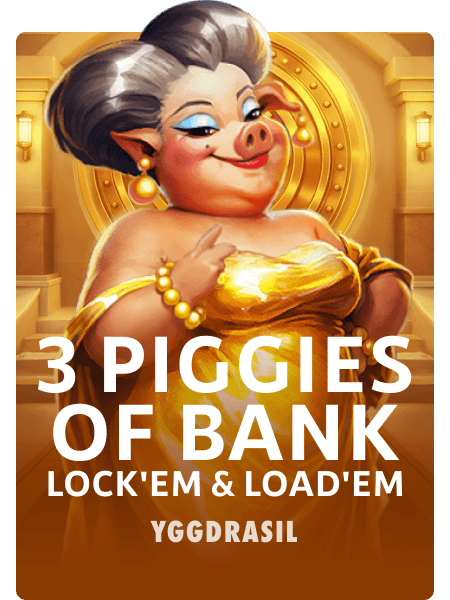 3 Piggies of Bank: Lock'Em & Load'Em