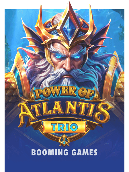 Power of Atlantis Trio
