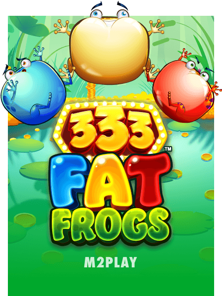 333 Fat Frogs