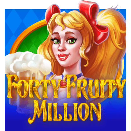 Forty Fruity Million