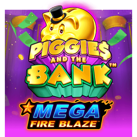 Mega Fire Blaze: Piggies and the Bank