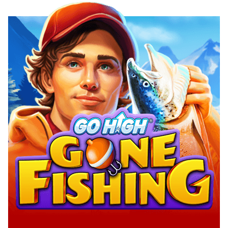 Go High Gone Fishing