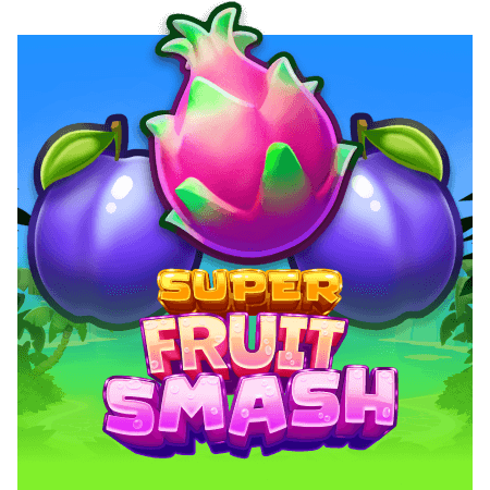 Super Fruit Smash