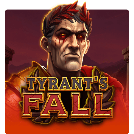 Tyrants Fall