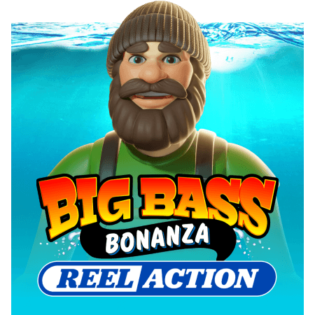 Big Bass Bonanza – Reel Action