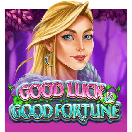 Good Luck and Good Fortune