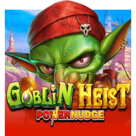 Goblin Heist Powernudge