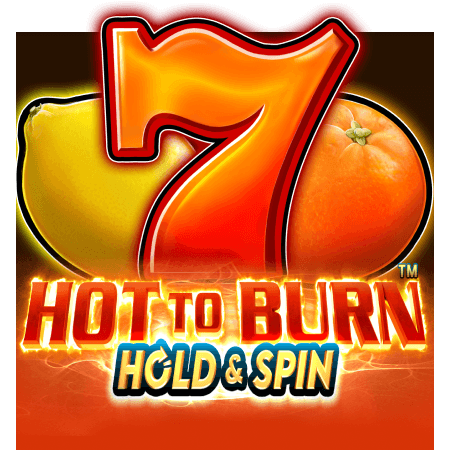 Hot to Burn Hold and Spin