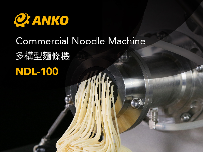 ANKO NDL-100 Commercial Noodle Machine Launch to Create Innovative Products  for Noodle Manufacturers