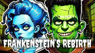 Frankenstein's Rebirth