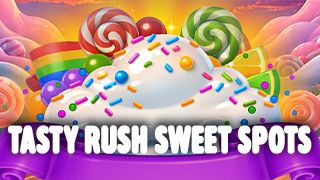 Tasty Rush Sweet Spots