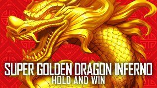 Super Golden Dragon Inferno Hold & Win
