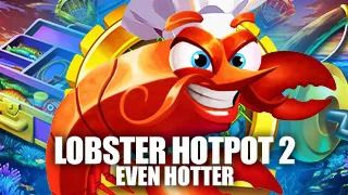 Lobster Hotpot 2: Even Hotter