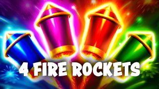 4 Fire Rockets