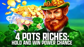 4 Pots Riches: Hold and Win Power Chance