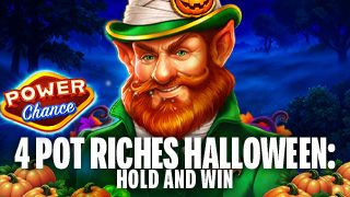 4 Pots Riches Halloween: Hold and Win Power Chance