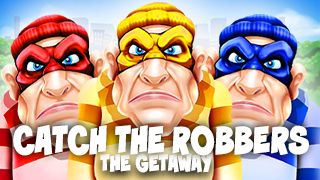 Catch The Robbers: The Getaway