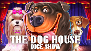 The Dog House Dice Show