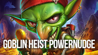 Goblin Heist Powernudge