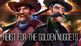 Heist for the Golden Nuggets