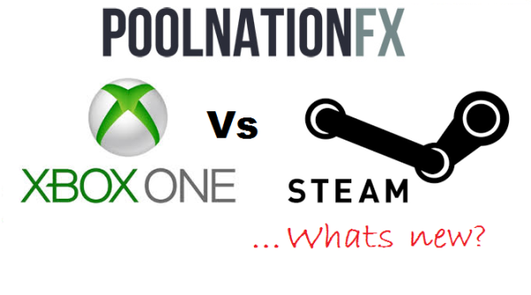 Pool Nation FX - STEAM Vs XBox One