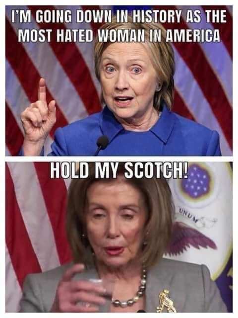 hillary-clinton-going-down-most-hated-woman-in-america-pelosi-hold-my-scotch.jpg