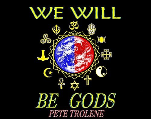 We Will Be Gods 1