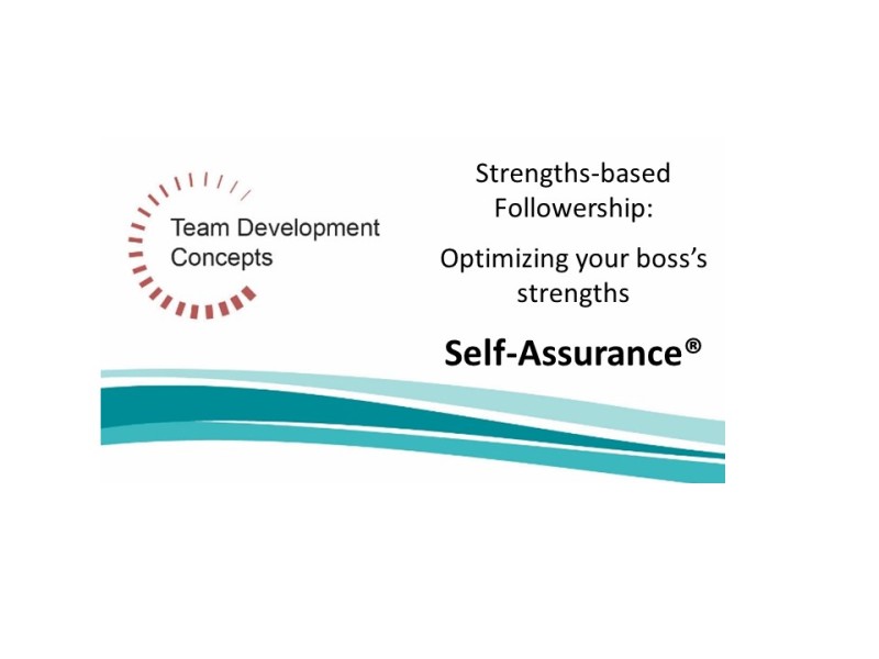 Strengths-based Followership:  My boss has high Self-Assurance®