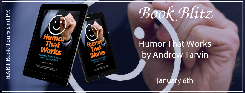 Book Blitz: Humor That Works by Andrew Tarvin @drewtarvin #promo #nonfiction #selfhelp @RABTBookTours