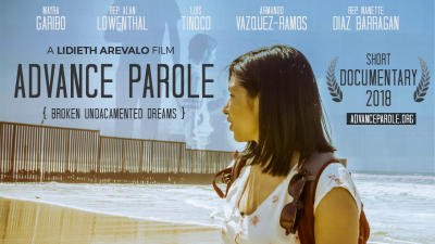 World Premiere of  'Advance Parole' - Broken UnDACAmented Dreams