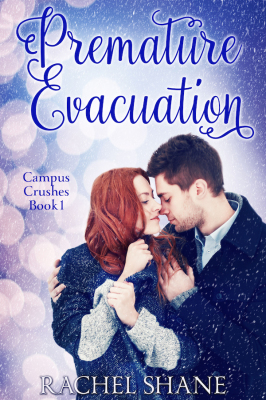 Premature Evacuation (Campus Crushes #1)